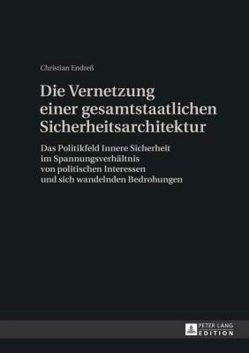 Die Vernetzung einer gesamtstaatlichen Sicherheitsarchitektur