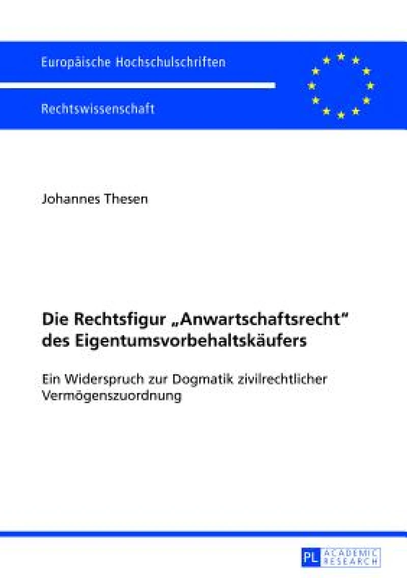 Die Rechtsfigur Anwartschaftsrecht des Eigentumsvorbehaltskaeufers