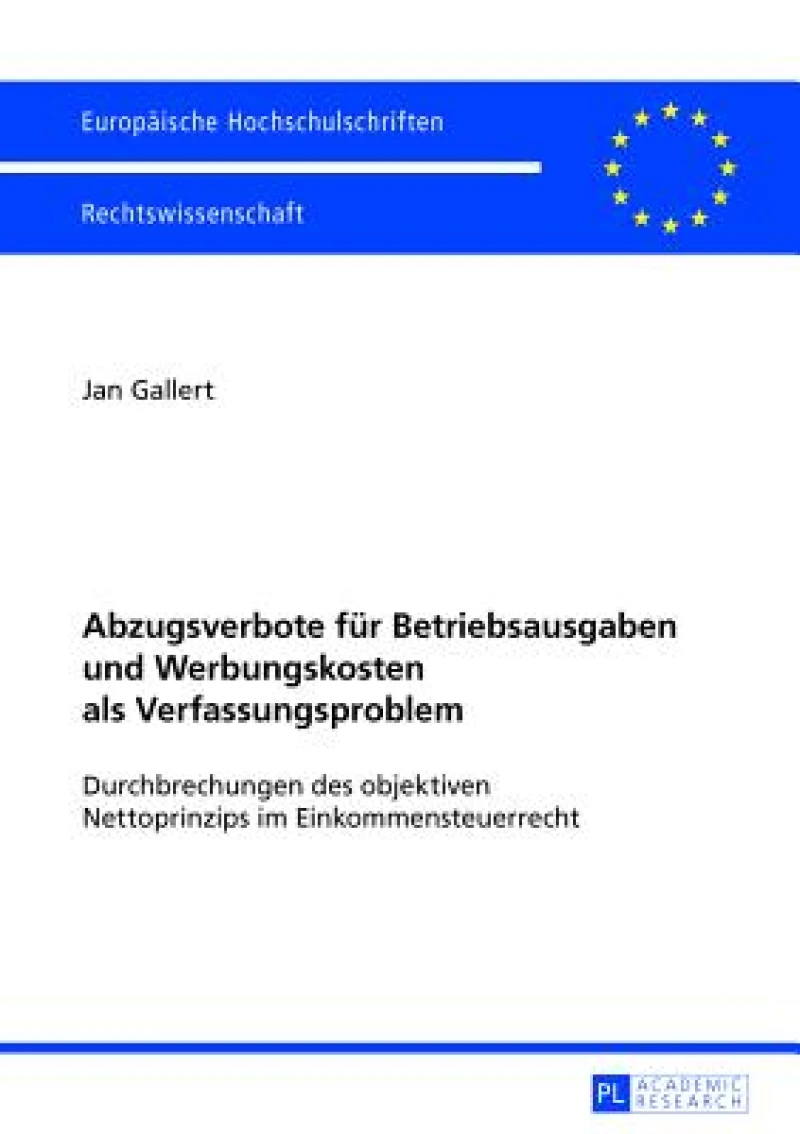 Abzugsverbote fuer Betriebsausgaben und Werbungskosten als Verfassungsproblem
