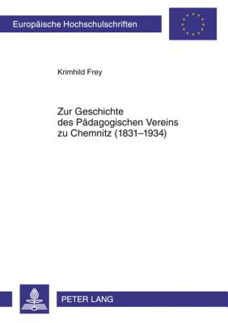 Zur Geschichte des Paedagogischen Vereins zu Chemnitz (1831-1934)