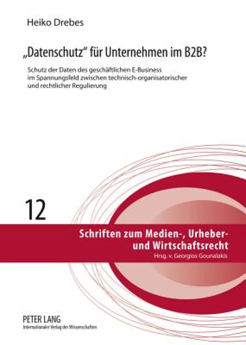 «Datenschutz» fuer Unternehmen im B2B?