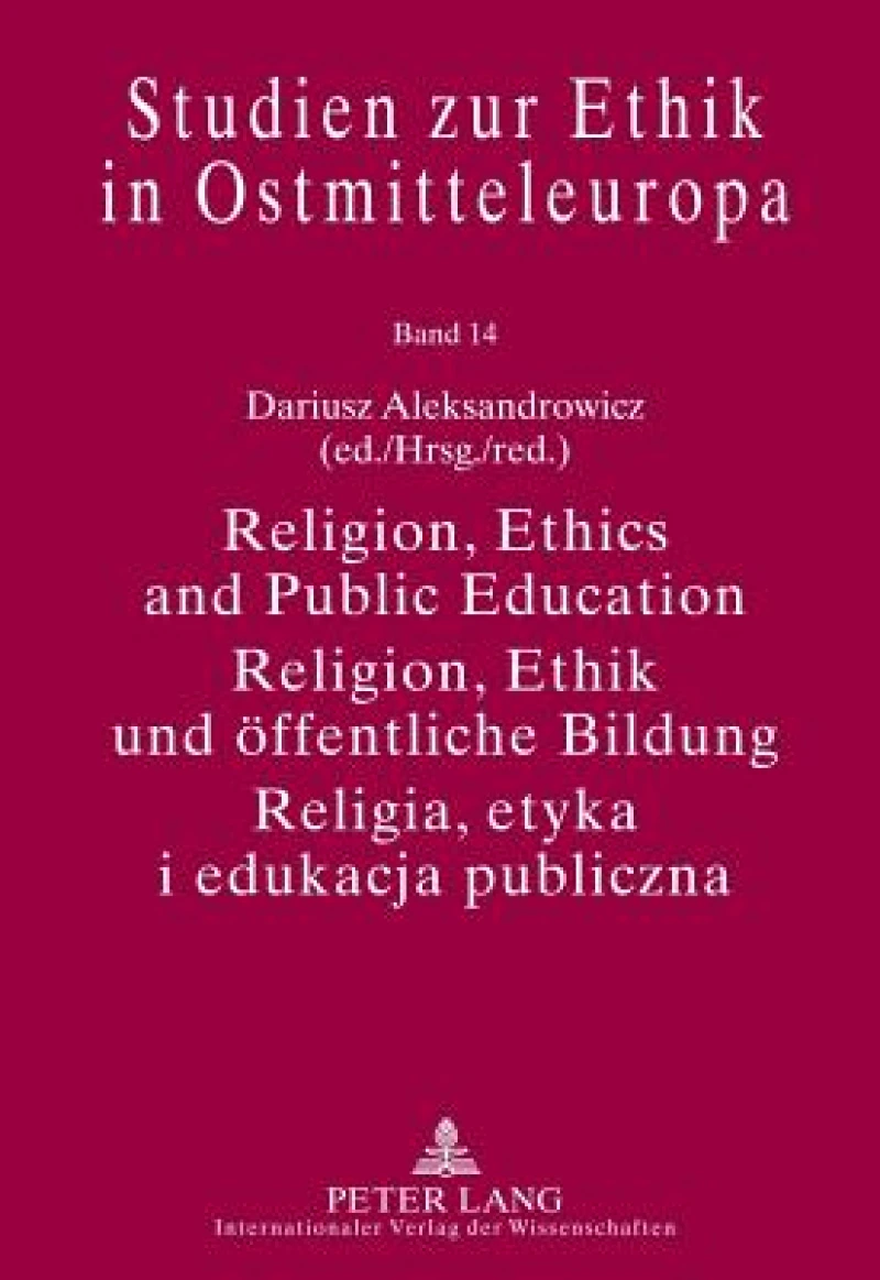 Religion, Ethics and Public Education- Religion, Ethik und oeffentliche Bildung- Religia, etyka i edukacja publiczna