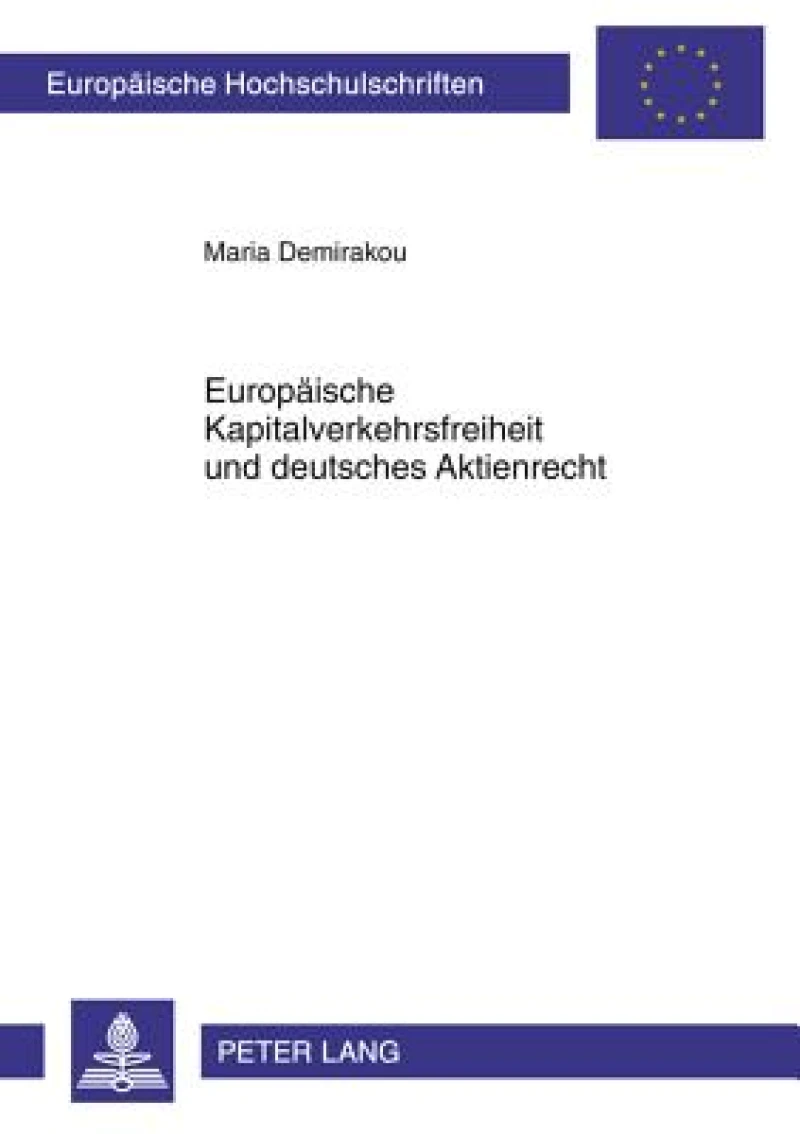 Europaeische Kapitalverkehrsfreiheit und deutsches Aktienrecht