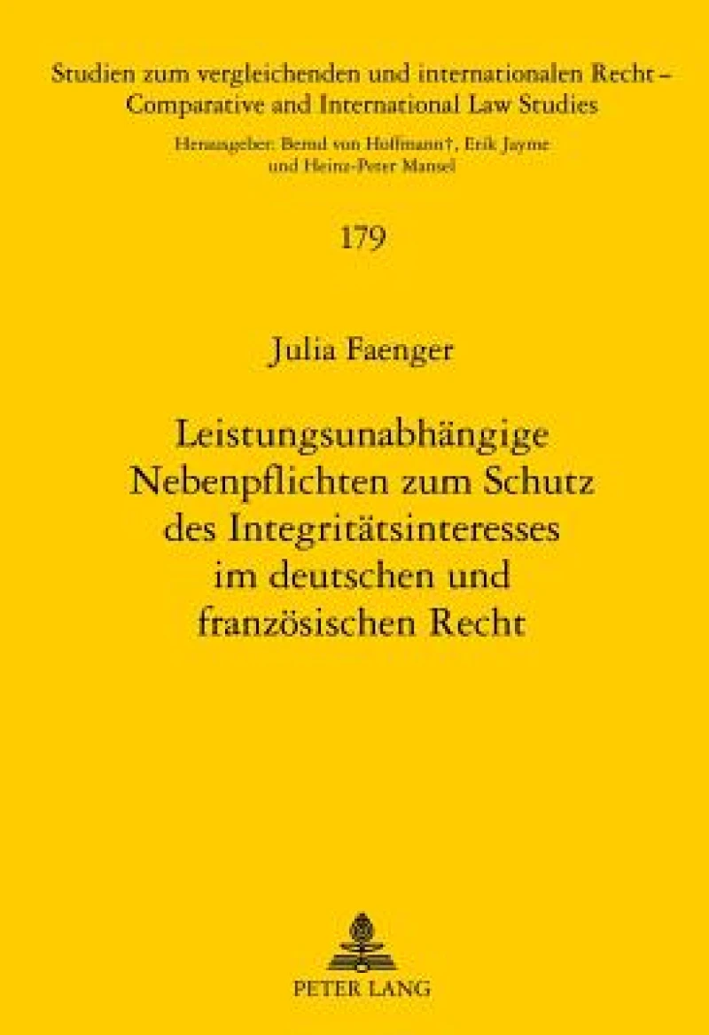 Leistungsunabhaengige Nebenpflichten zum Schutz des Integritaetsinteresses im deutschen und franzoesischen Recht
