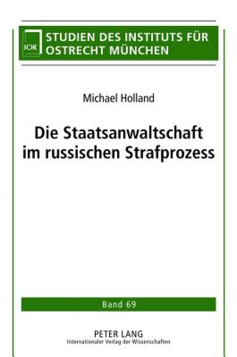 Die Staatsanwaltschaft im russischen Strafprozess