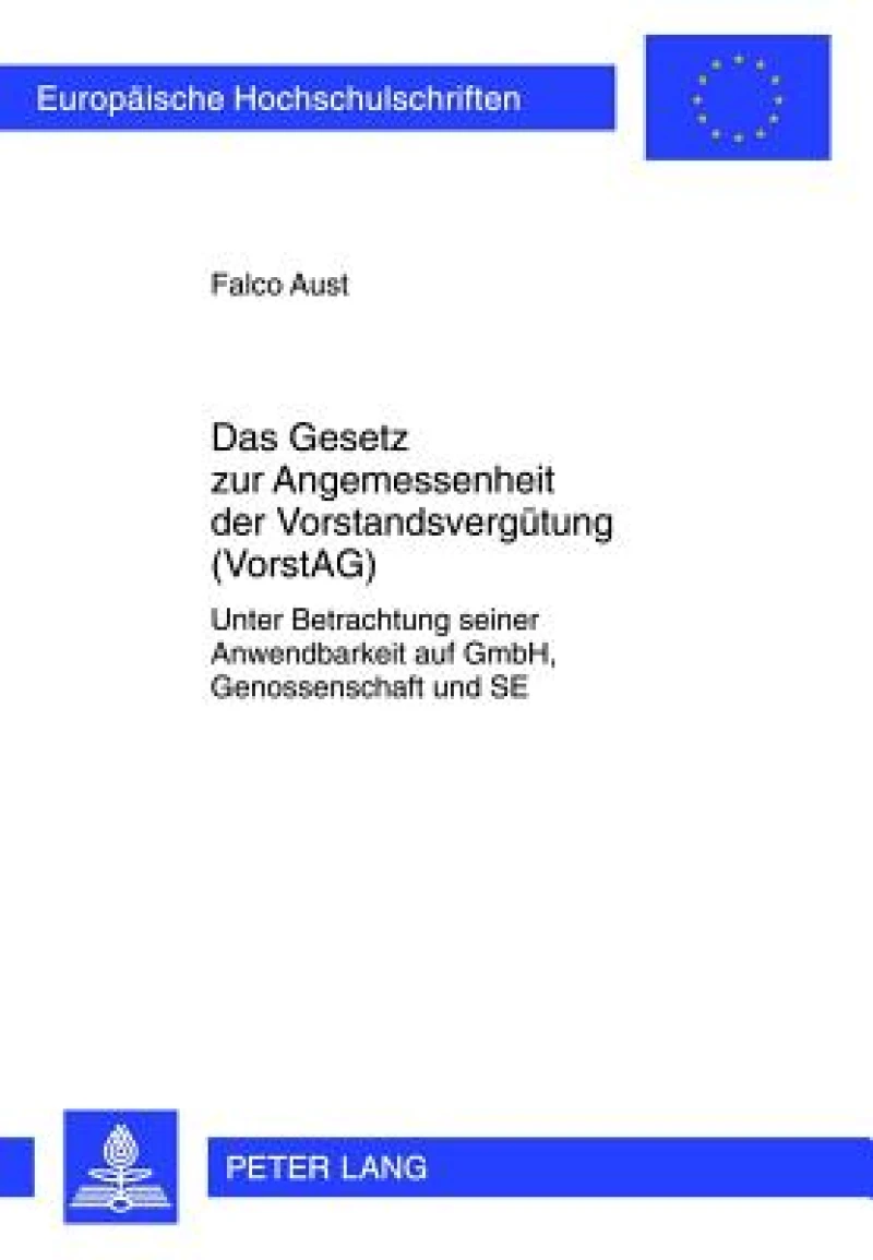 Das Gesetz zur Angemessenheit der Vorstandsverguetung (VorstAG)