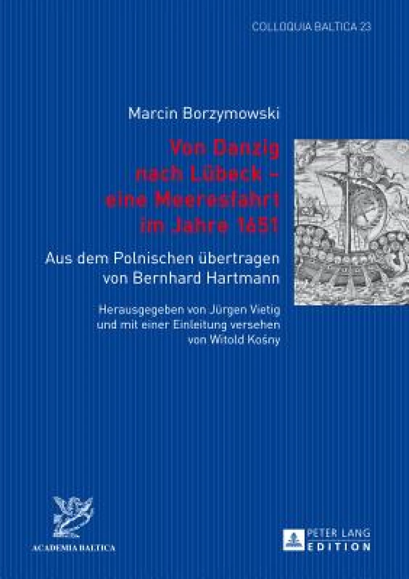 Von Danzig Nach Lubeck - Eine Meeresfahrt Im Jahre 1651