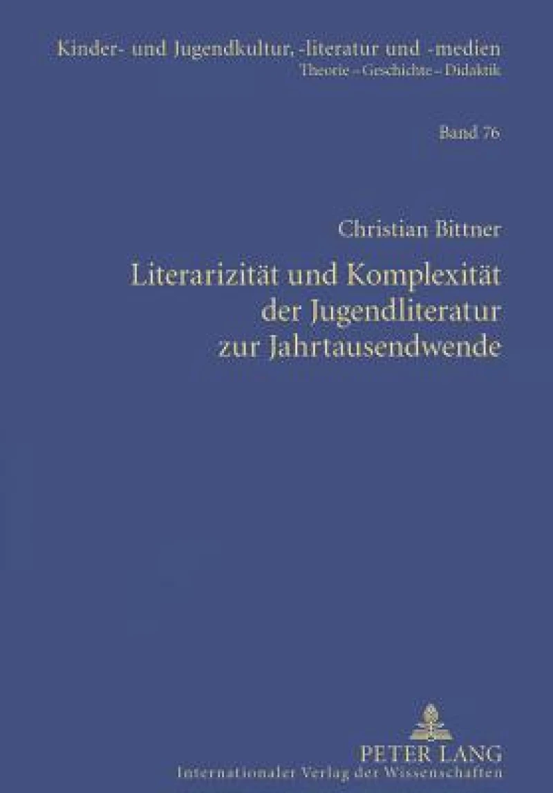 Literarizitaet und Komplexitaet der Jugendliteratur zur Jahrtausendwende
