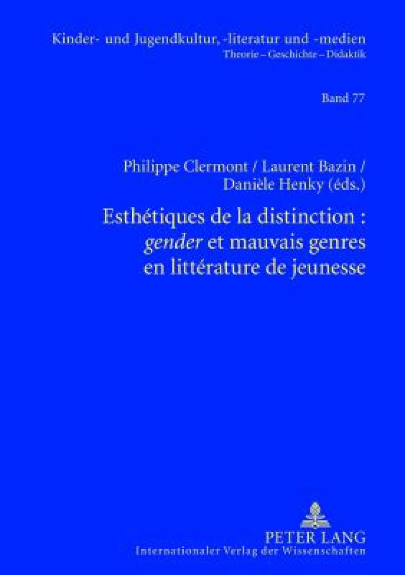 Esthétiques de la distinction : «gender» et mauvais genres en littérature de jeunesse