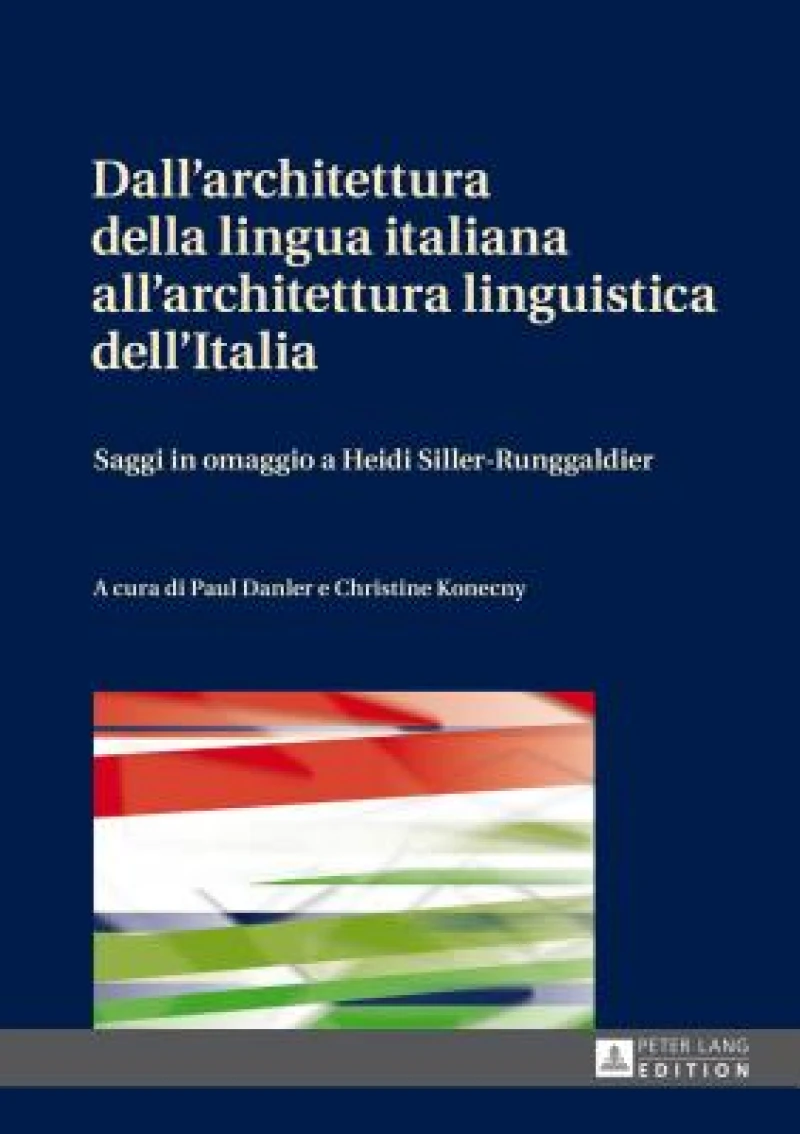 Dall''architettura della lingua italiana all''architettura linguistica dell''Italia