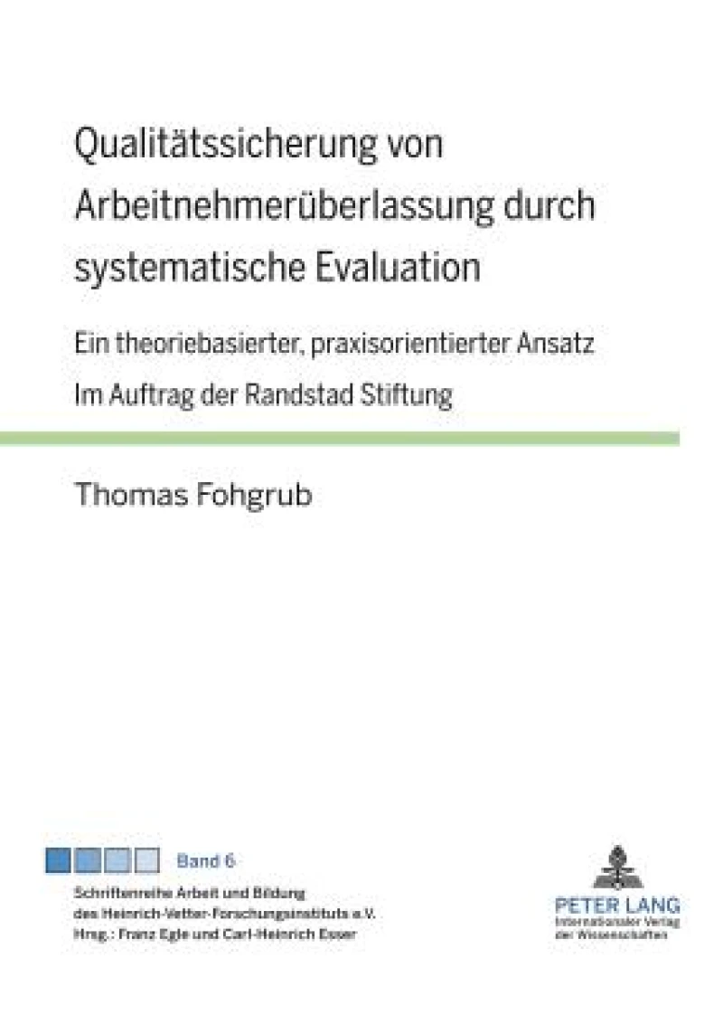 Qualitaetssicherung von Arbeitnehmerueberlassung durch systematische Evaluation