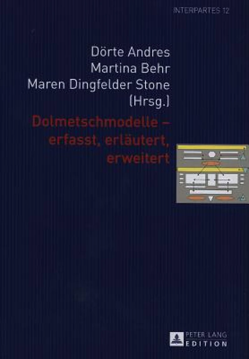 Dolmetschmodelle – erfasst, erlaeutert, erweitert