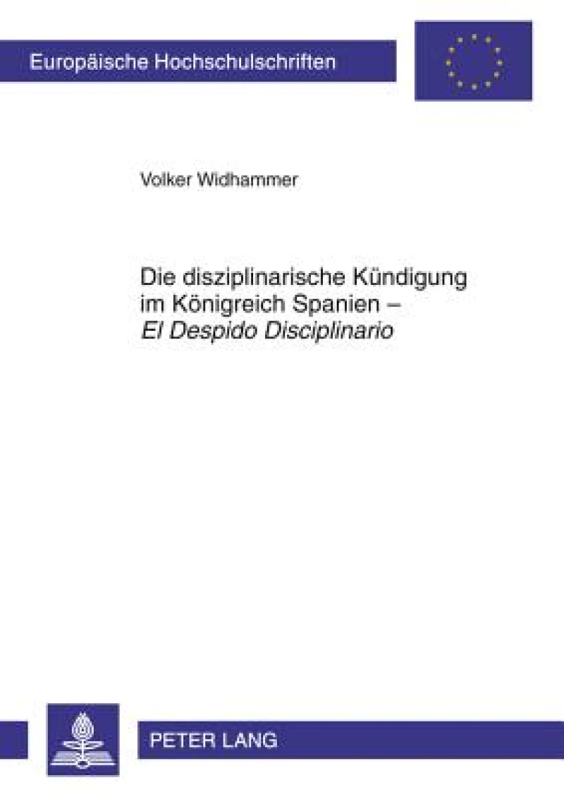 Die disziplinarische Kuendigung im Koenigreich Spanien – «El Despido Disciplinario»