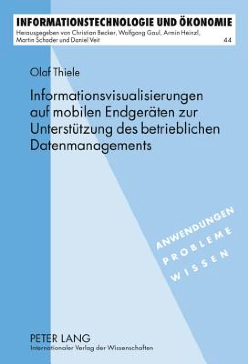 Informationsvisualisierungen auf mobilen Endgeraeten zur Unterstuetzung des betrieblichen Datenmanagements