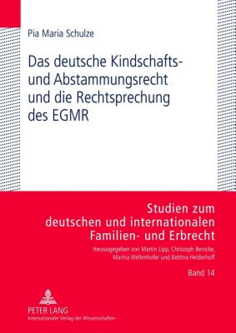 Das deutsche Kindschafts- und Abstammungsrecht und die Rechtsprechung des EGMR