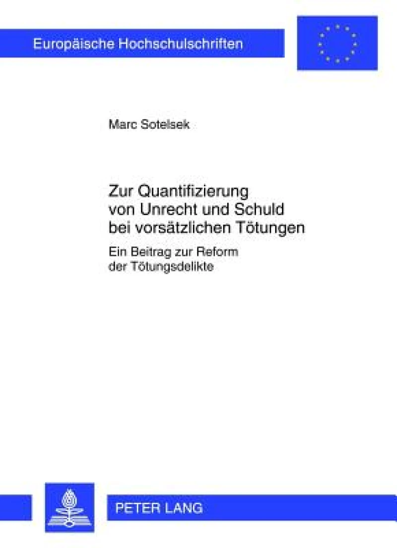 Zur Quantifizierung von Unrecht und Schuld bei vorsaetzlichen Toetungen