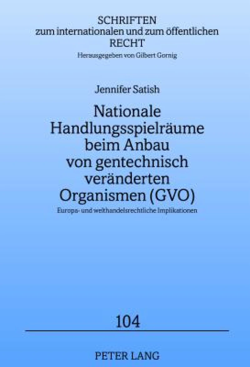 Nationale Handlungsspielraeume beim Anbau von gentechnisch veraenderten Organismen (GVO)