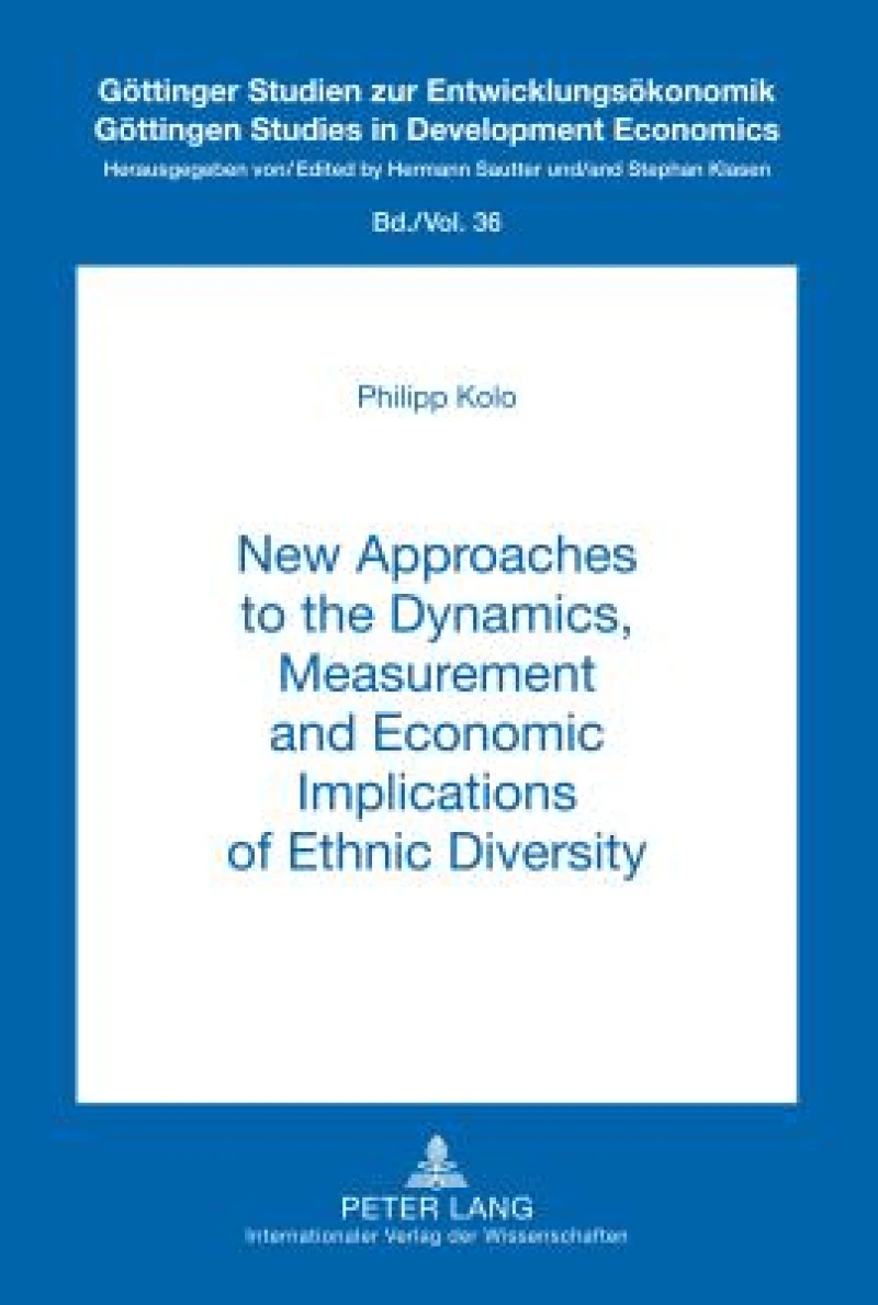 New Approaches to the Dynamics, Measurement and Economic Implications of Ethnic Diversity