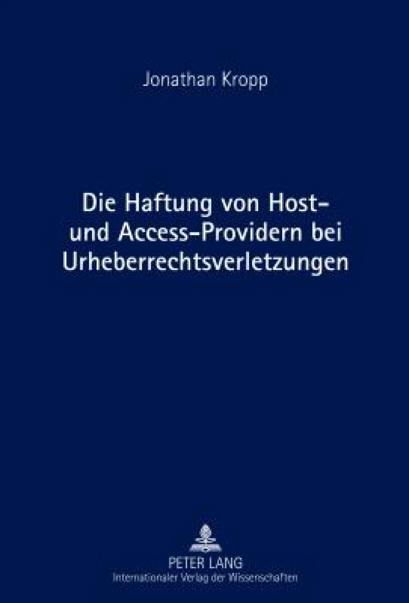 Die Haftung von Host- und Access-Providern bei Urheberrechtsverletzungen
