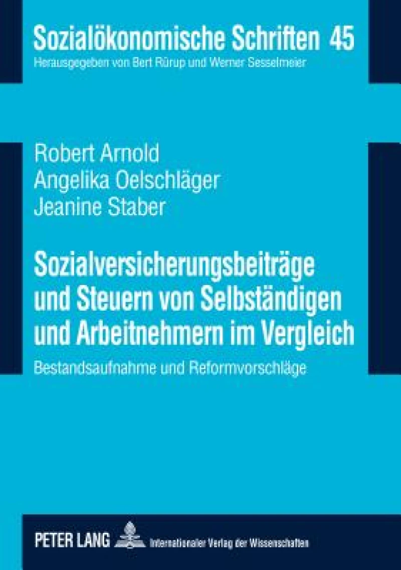 Sozialversicherungsbeitraege und Steuern von Selbstaendigen und Arbeitnehmern im Vergleich