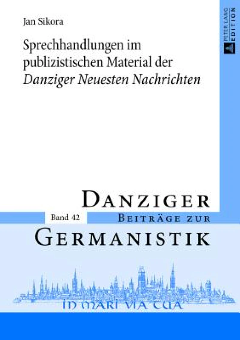 Sprechhandlungen im publizistischen Material der «Danziger Neuesten Nachrichten»
