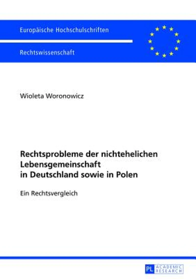 Rechtsprobleme der nichtehelichen Lebensgemeinschaft in Deutschland sowie in Polen