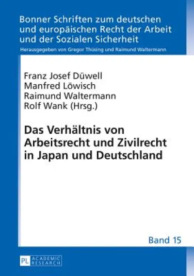 Das Verhaeltnis von Arbeitsrecht und Zivilrecht in Japan und Deutschland
