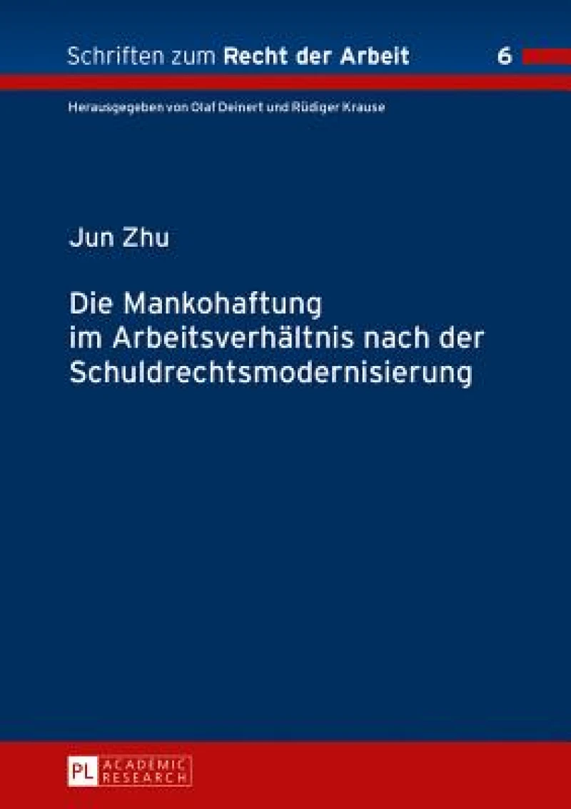 Die Mankohaftung im Arbeitsverhaeltnis nach der Schuldrechtsmodernisierung