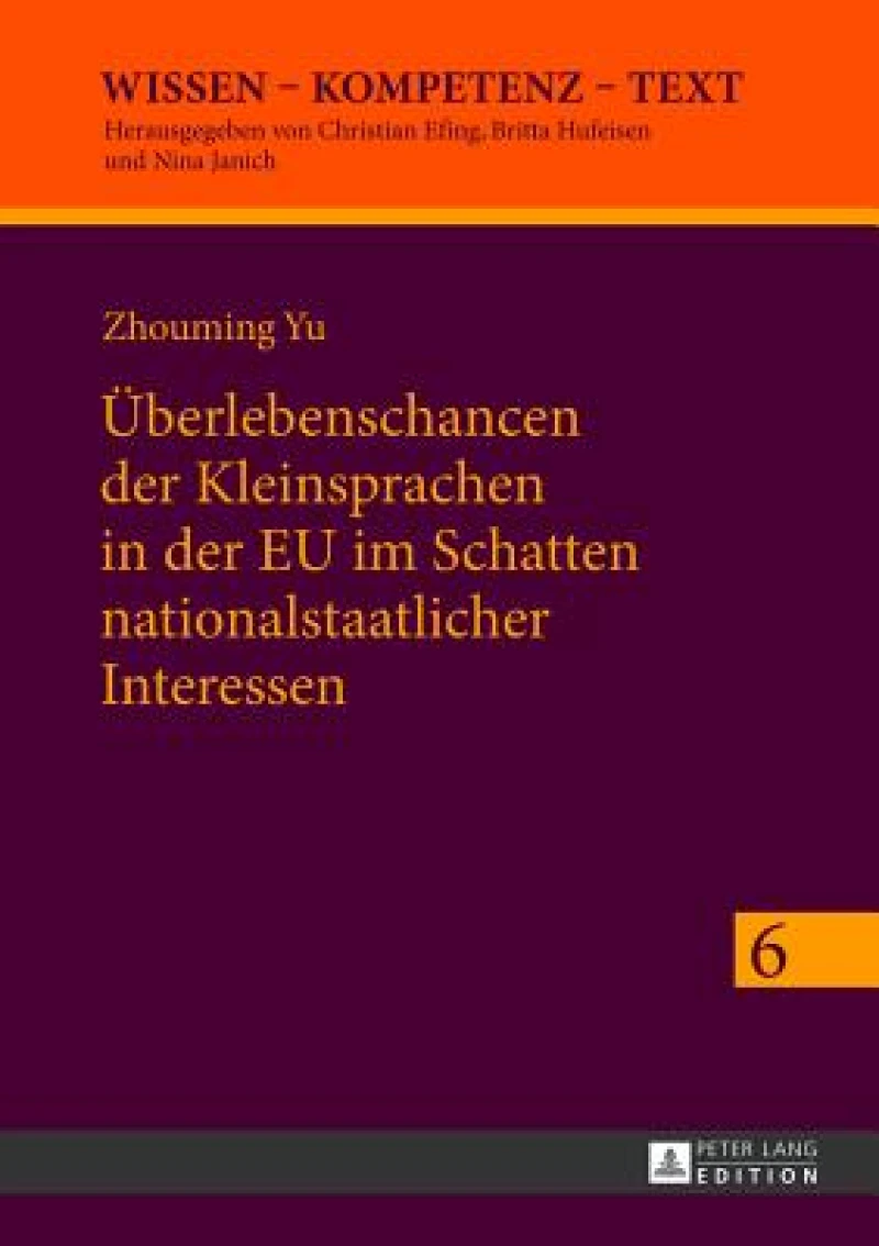 Ueberlebenschancen der Kleinsprachen in der EU im Schatten nationalstaatlicher Interessen