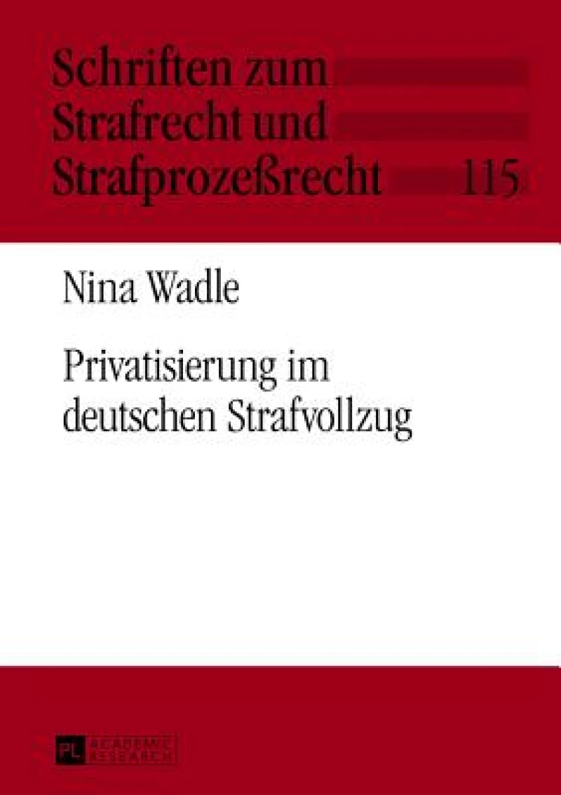 Privatisierung im deutschen Strafvollzug