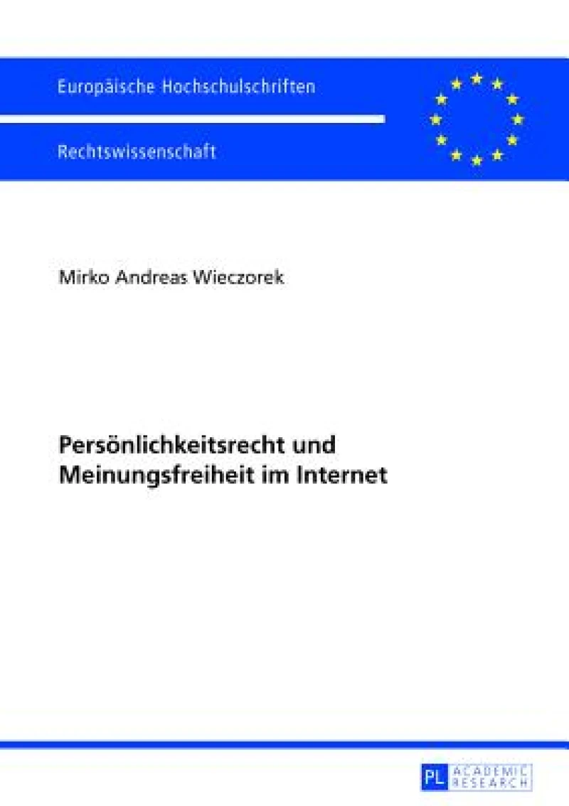 Persoenlichkeitsrecht und Meinungsfreiheit im Internet
