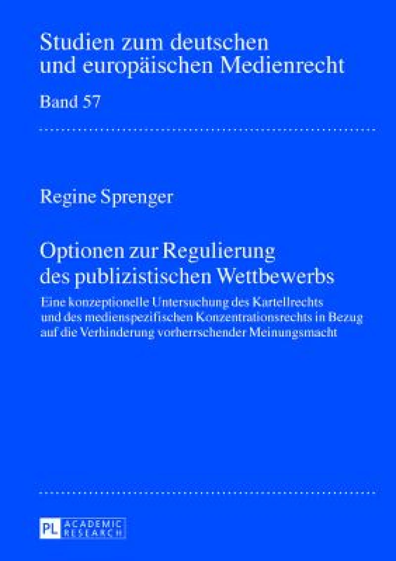 Optionen zur Regulierung des publizistischen Wettbewerbs