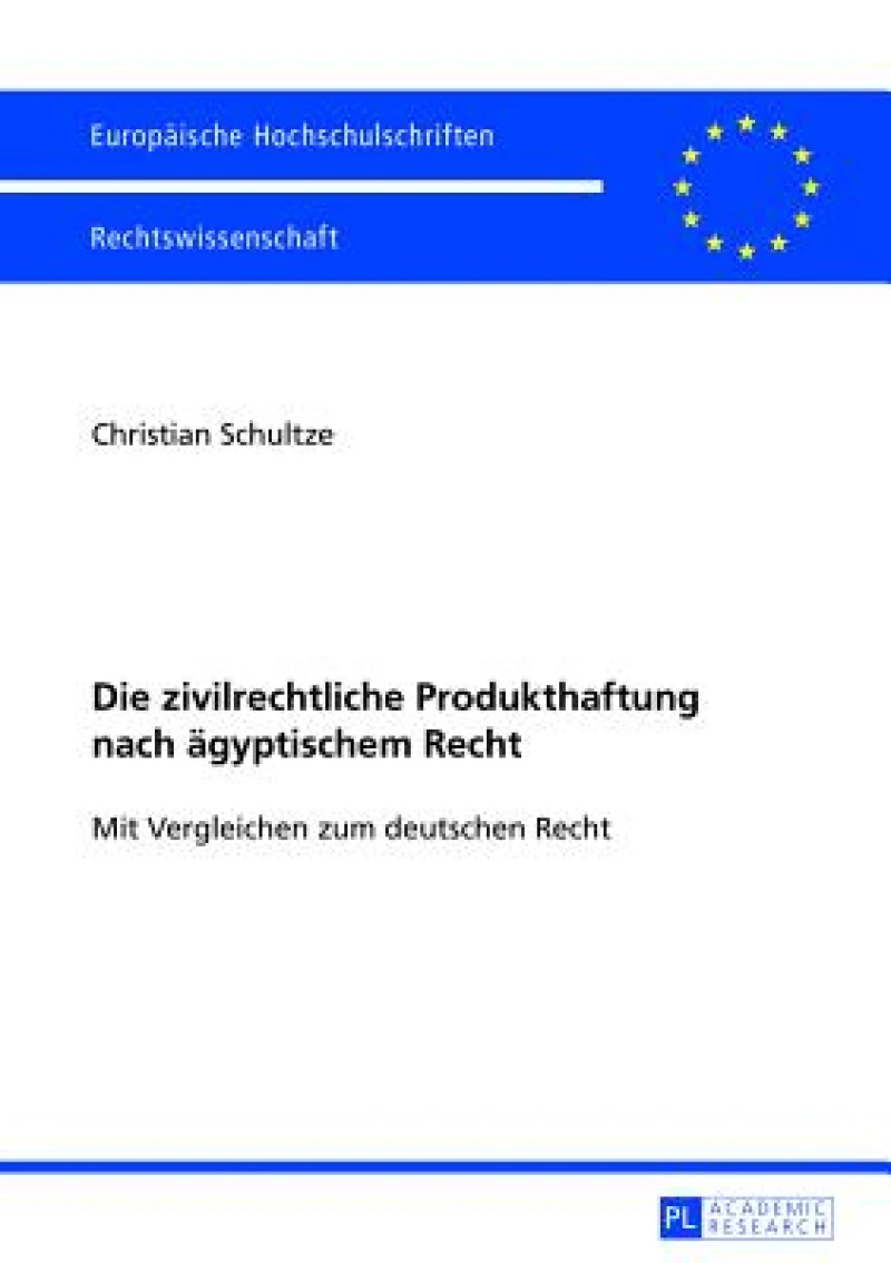 Die zivilrechtliche Produkthaftung nach aegyptischem Recht