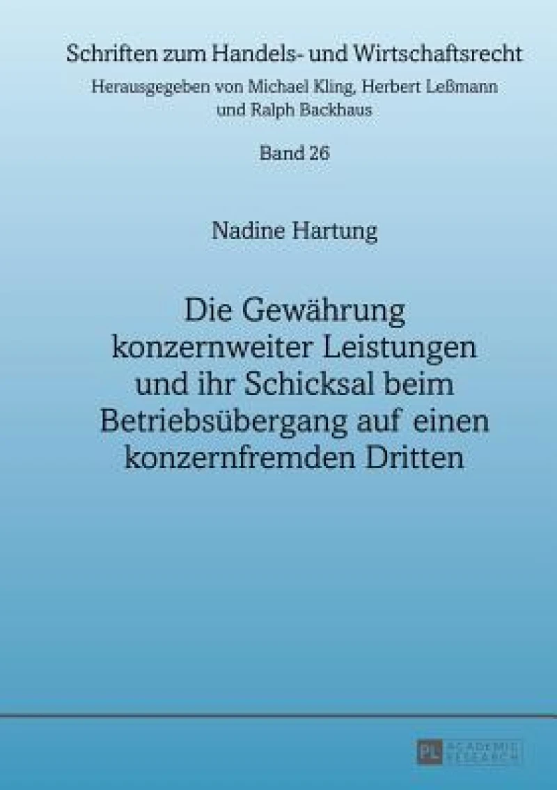 Die Gewaehrung konzernweiter Leistungen und ihr Schicksal beim Betriebsuebergang auf einen konzernfremden Dritten