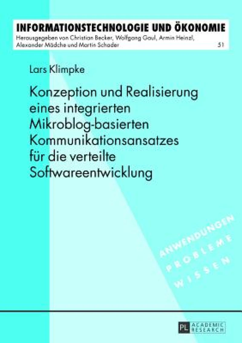 Konzeption und Realisierung eines integrierten Mikroblog-basierten Kommunikationsansatzes fuer die verteilte Softwareentwicklung