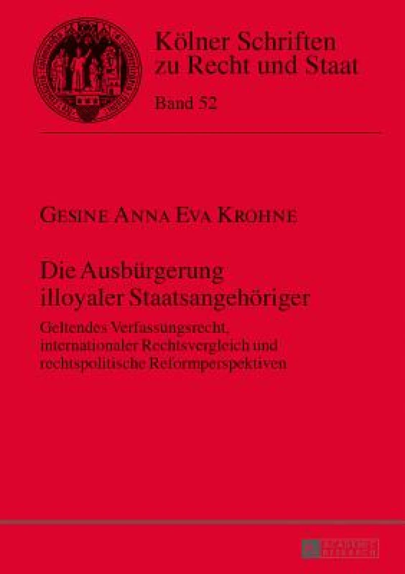 Die Ausbuergerung illoyaler Staatsangehoeriger