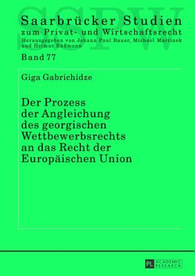 Der Prozess der Angleichung des georgischen Wettbewerbsrechts an das Recht der Europaeischen Union