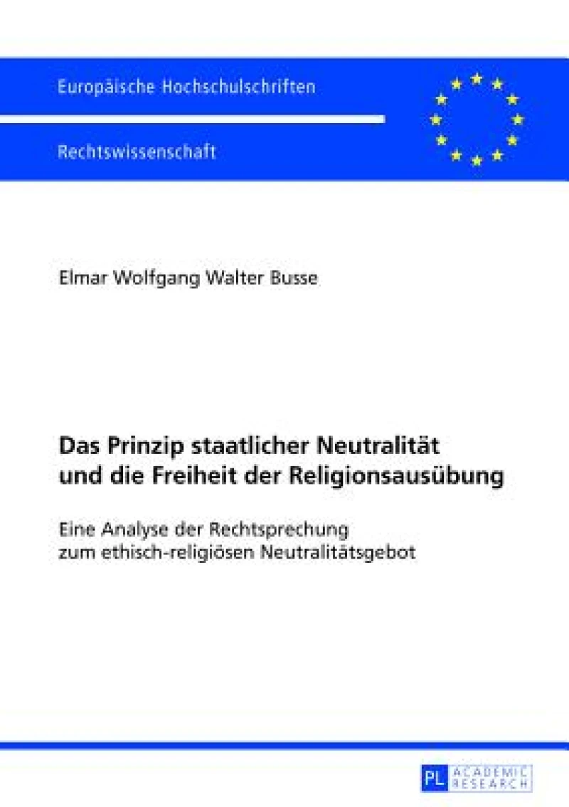 Das Prinzip staatlicher Neutralitaet und die Freiheit der Religionsausuebung