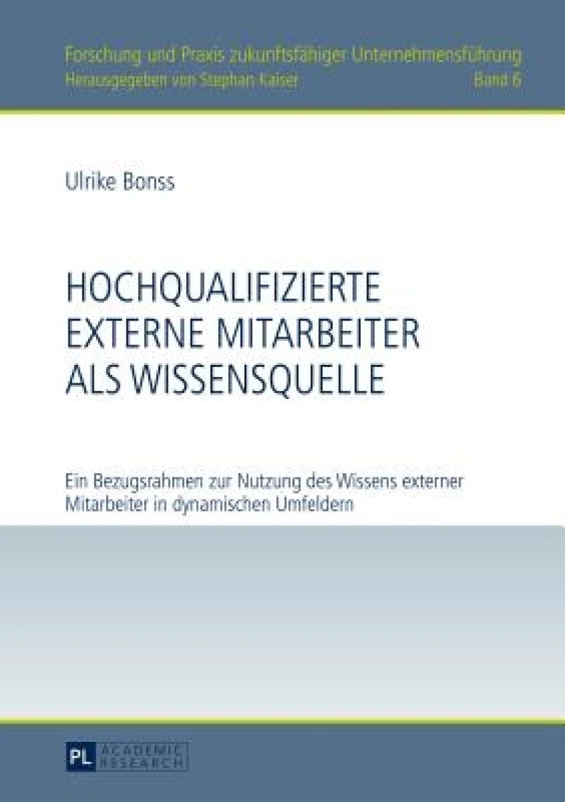 Hochqualifizierte externe Mitarbeiter als Wissensquelle