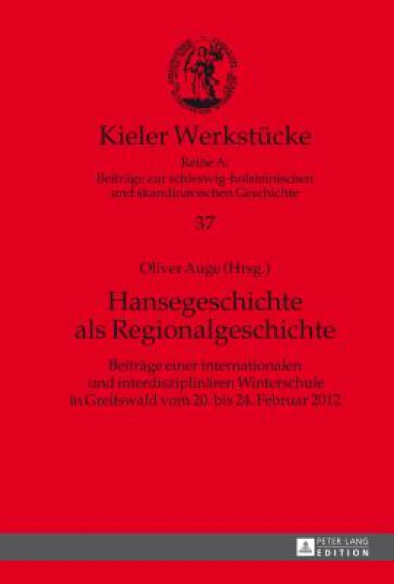 Hansegeschichte als Regionalgeschichte