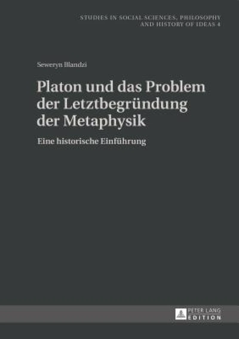 Platon und das Problem der Letztbegruendung der Metaphysik