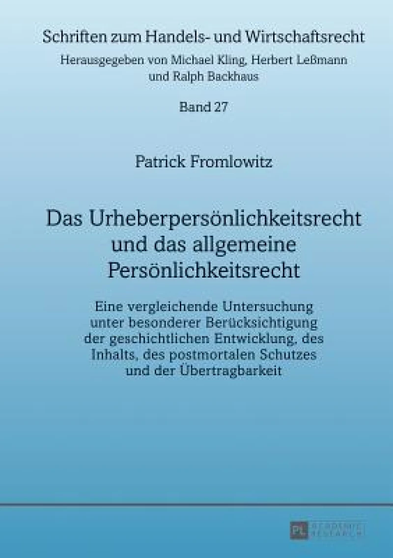 Das Urheberpersoenlichkeitsrecht und das allgemeine Persoenlichkeitsrecht