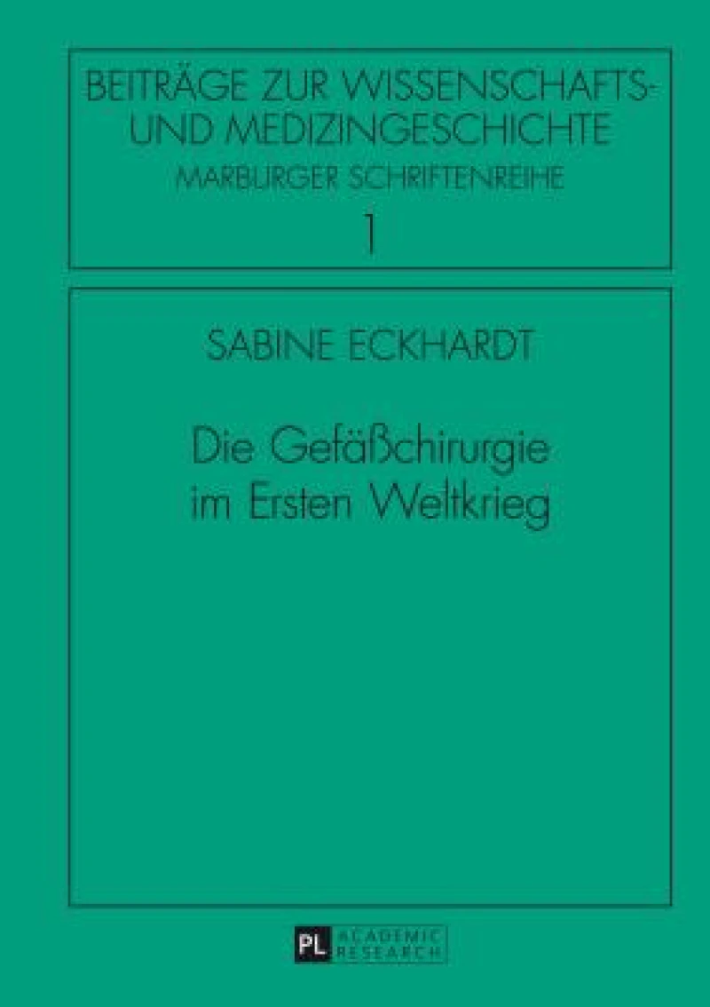Die Gefaeßchirurgie im Ersten Weltkrieg
