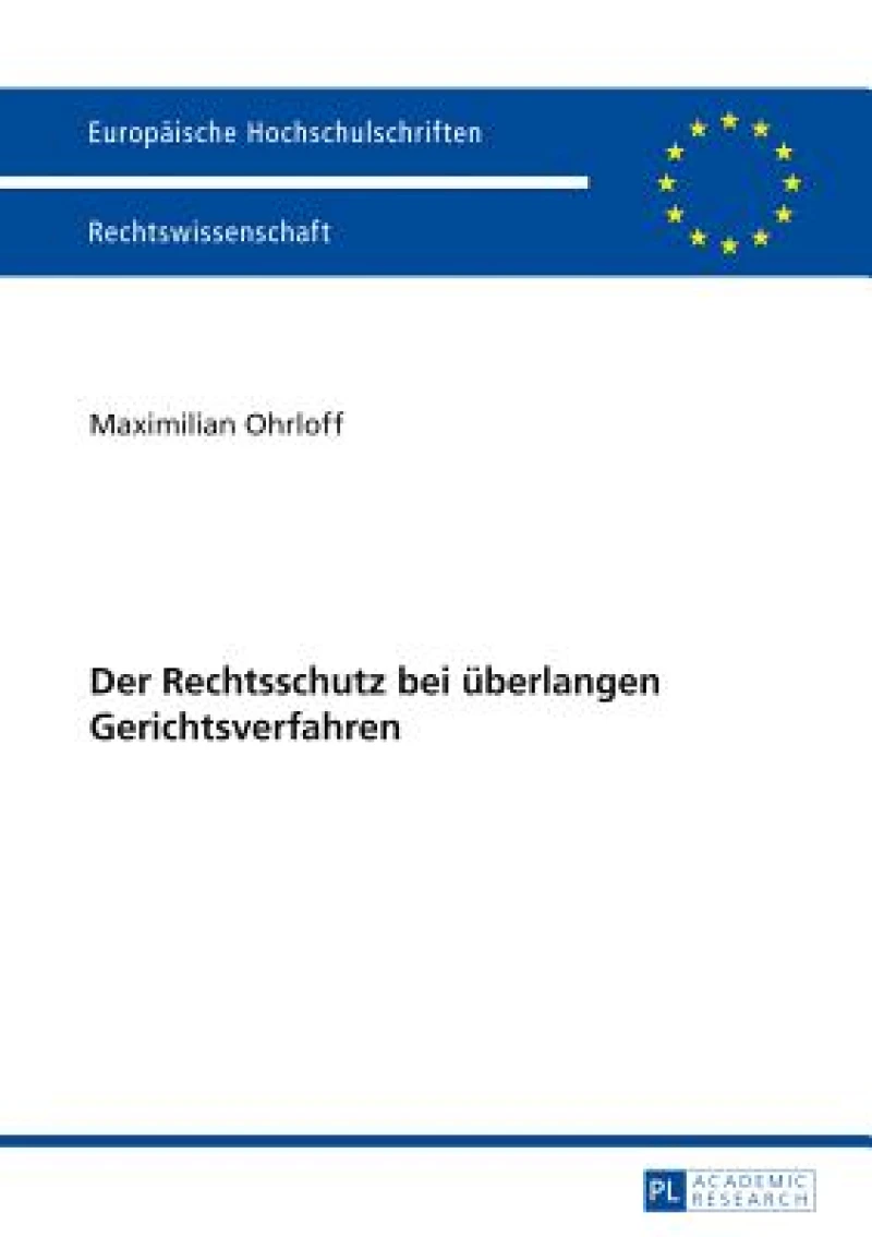 Der Rechtsschutz bei ueberlangen Gerichtsverfahren
