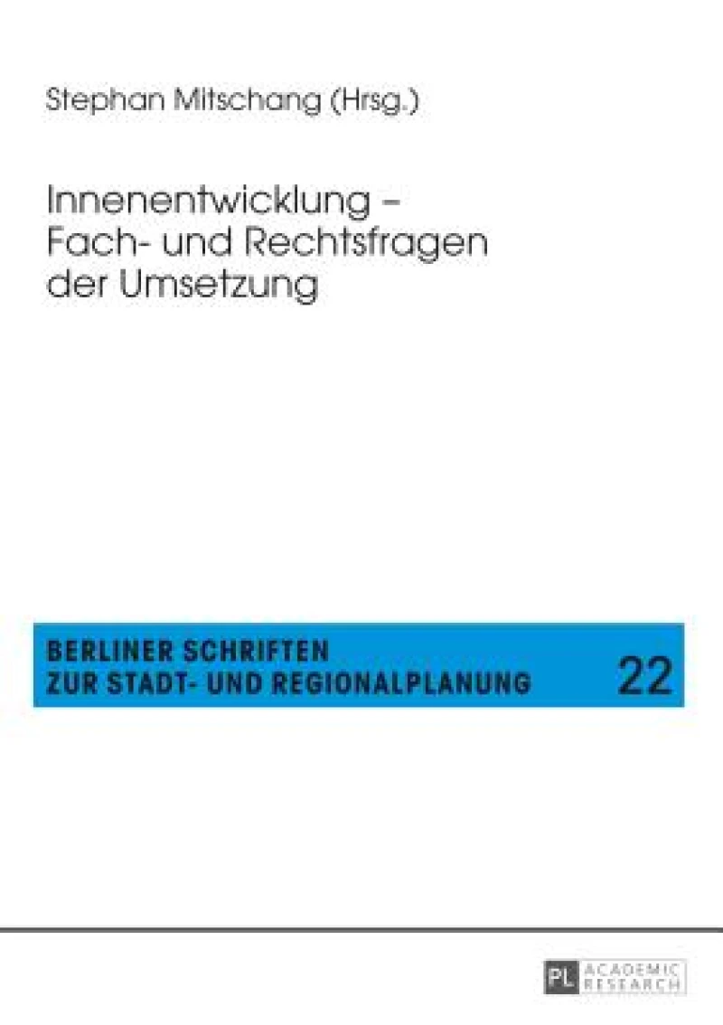 Innenentwicklung - Fach- Und Rechtsfragen Der Umsetzung