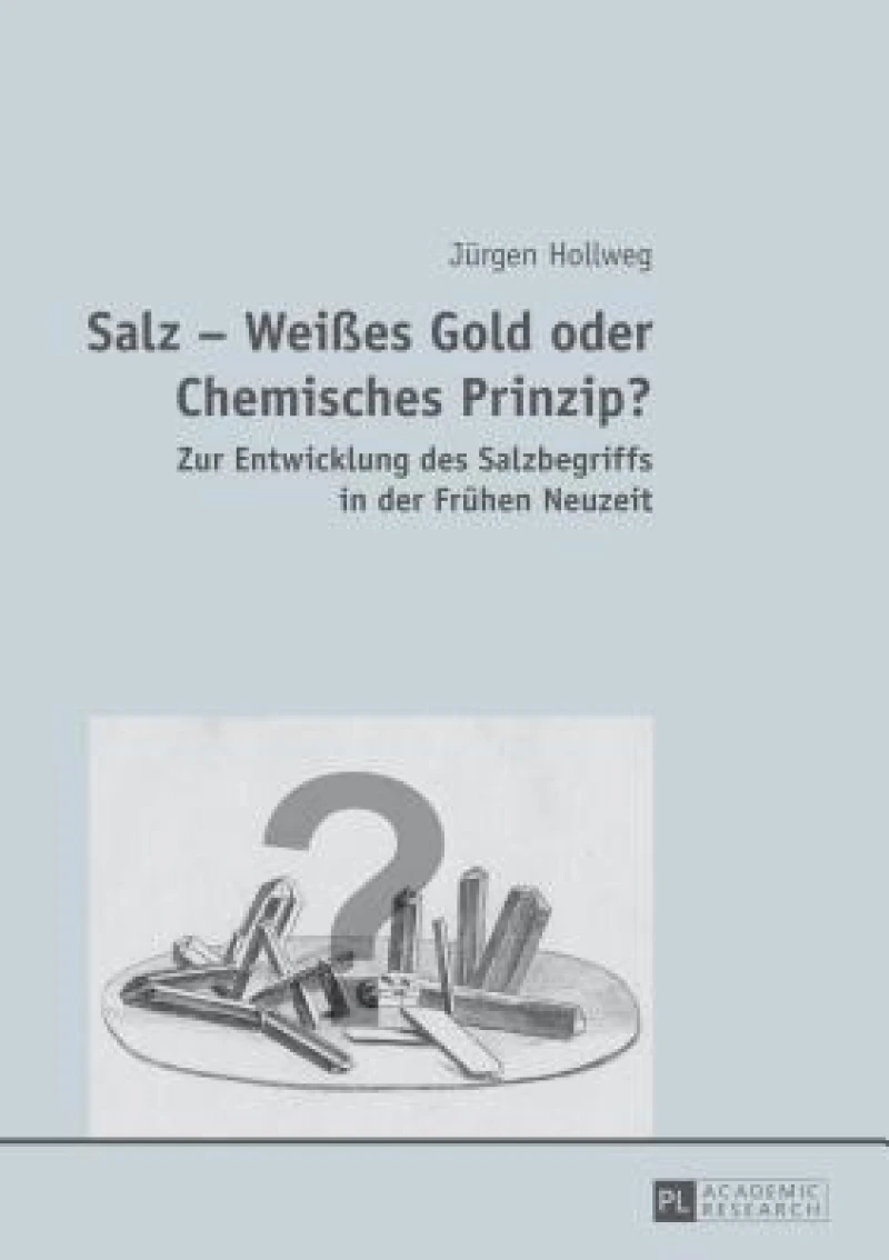 Salz - Weißes Gold oder Chemisches Prinzip?