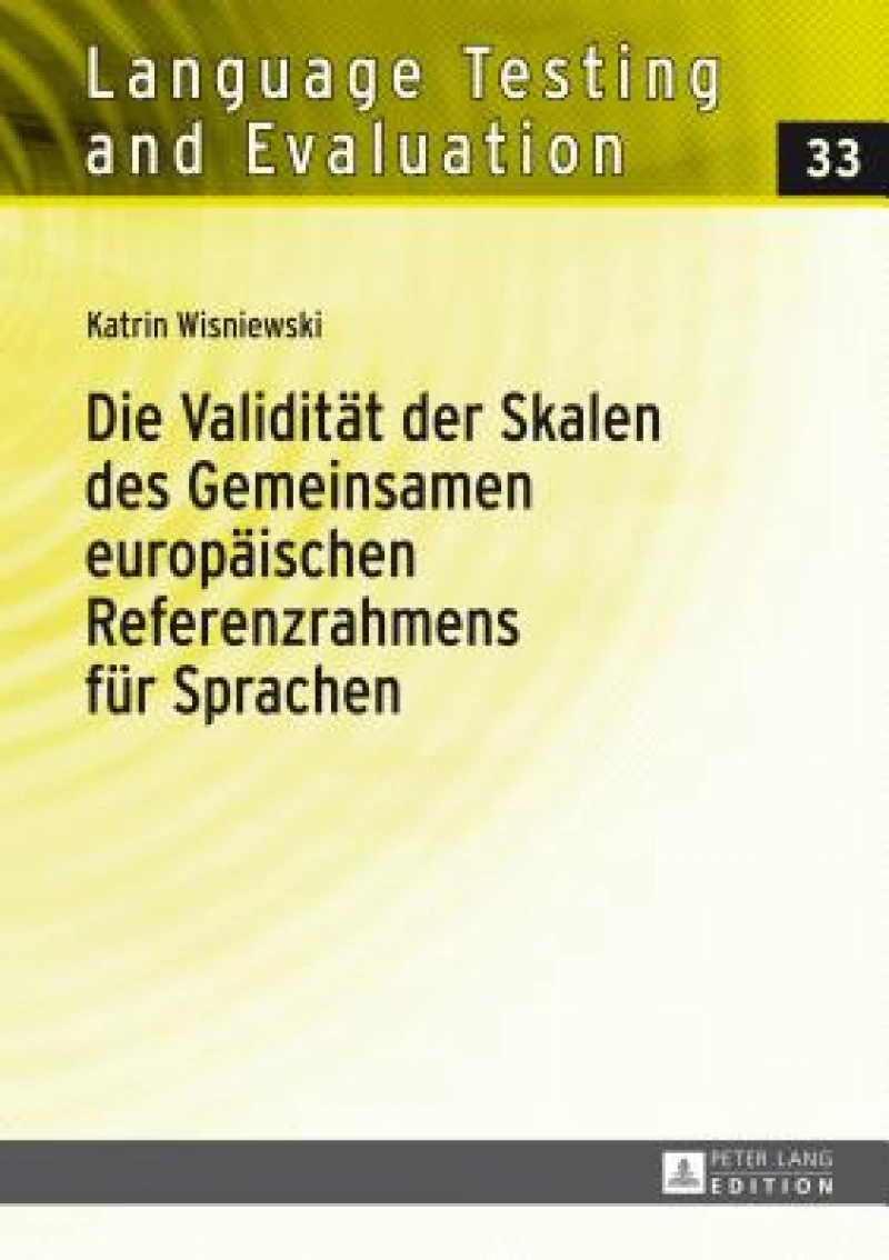 Die Validitaet der Skalen des Gemeinsamen europaeischen Referenzrahmens fuer Sprachen