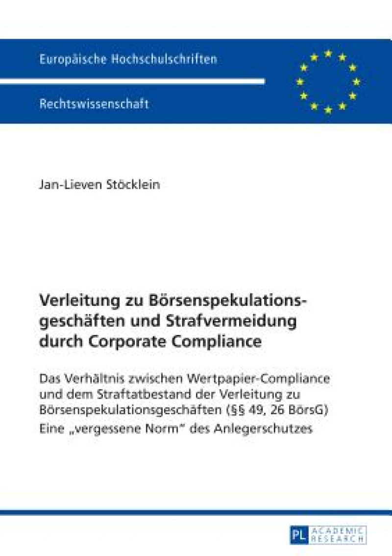 Verleitung zu Boersenspekulationsgeschaeften und Strafvermeidung durch Corporate Compliance