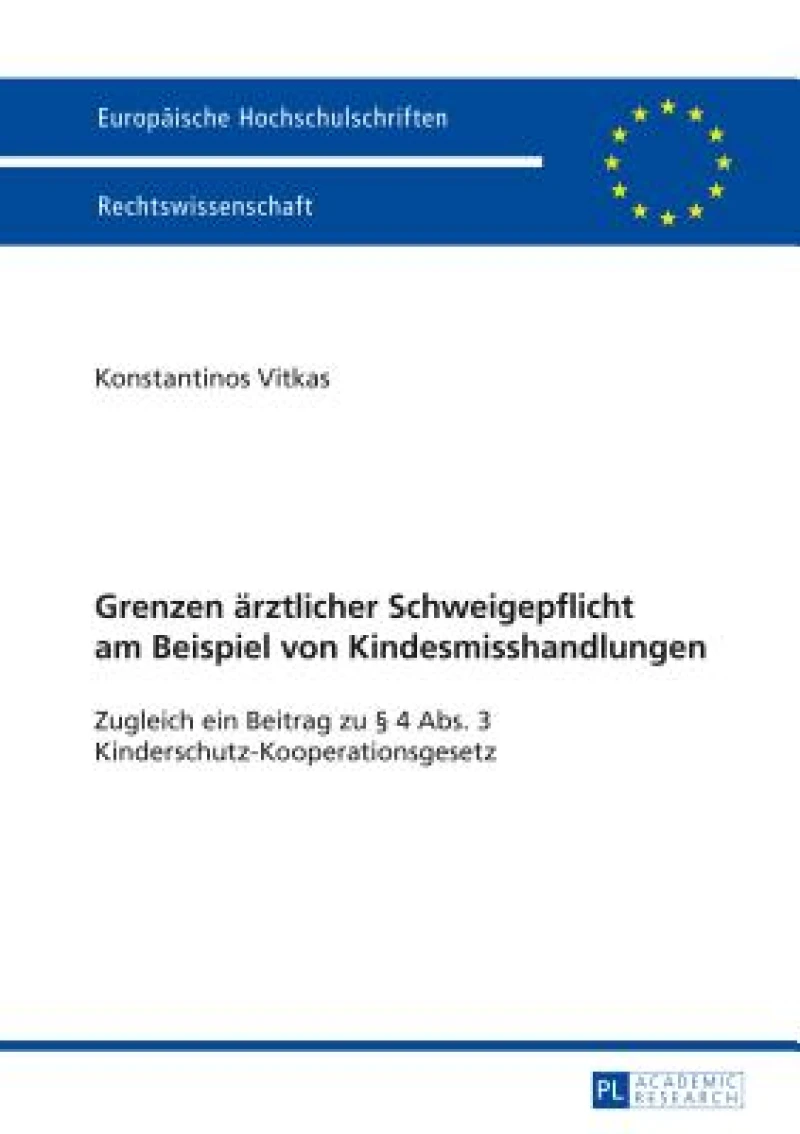 Grenzen aerztlicher Schweigepflicht am Beispiel von Kindesmisshandlungen