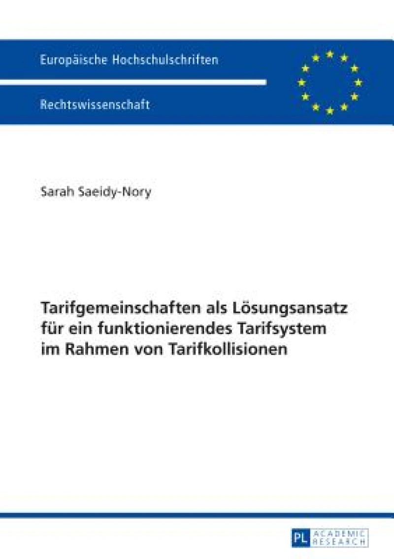 Tarifgemeinschaften als Loesungsansatz fuer ein funktionierendes Tarifsystem im Rahmen von Tarifkollisionen